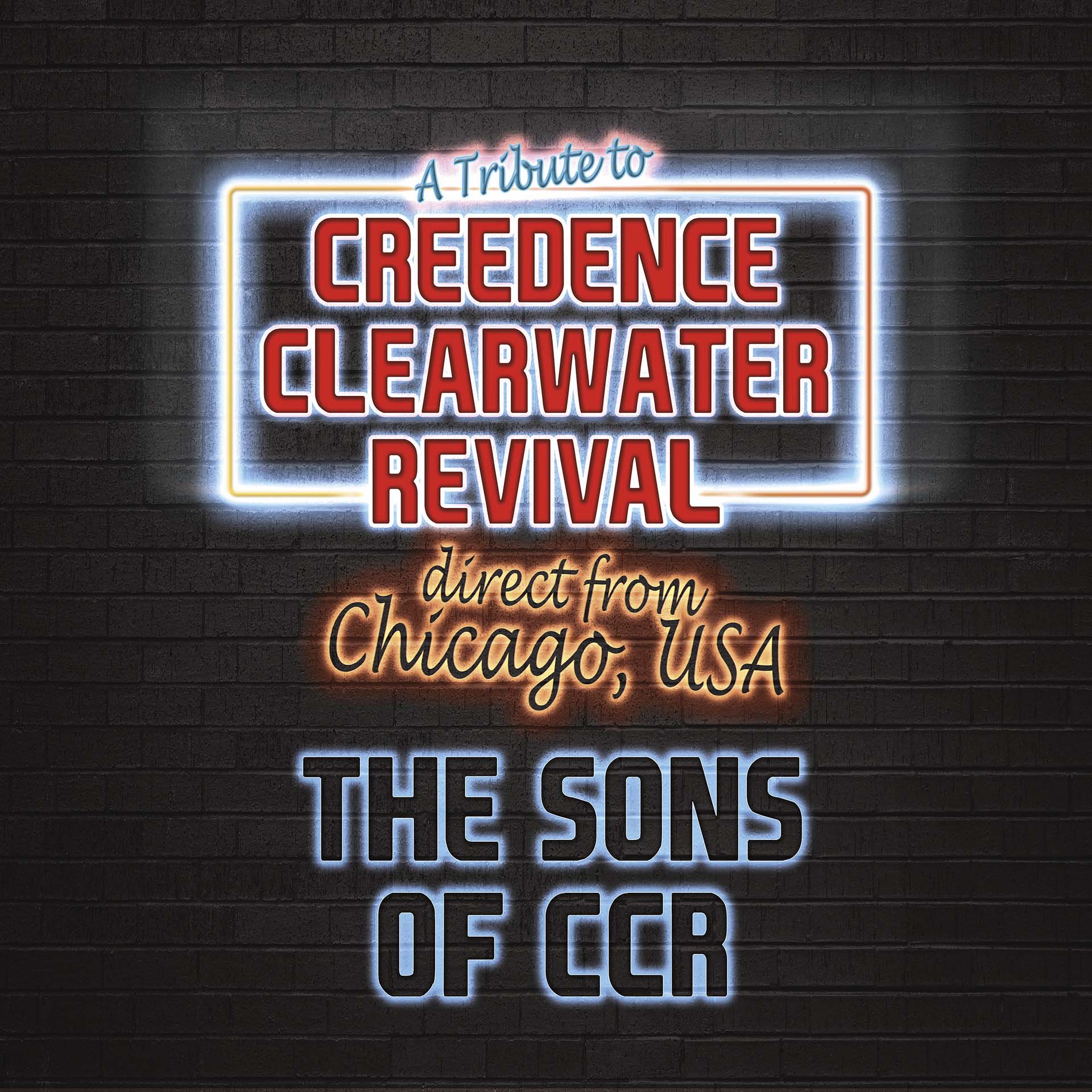 Neonstijl poster met de tekst: A Tribute to Creedence Clearwater Revival, direct from Chicago, USA – The Sons of CCR.